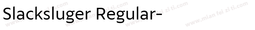 Slacksluger Regular字体转换